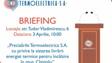 Briefing de presă la tema: Precizările Termoelectrica S.A. cu privire la sistarea livrării energiei termice pentru încălzire în mun. Chișinău