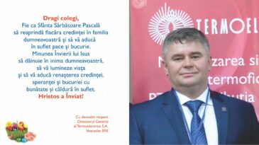 Mesajul de felicitare al directorului general Termoelectrica S.A. cu prilejul sărbătorilor Pascale!