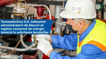 Termoelectrica S.A. îndeamnă administratorii de blocuri să regleze consumul de energie termică la solicitarea locatarilor