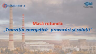 Masă rotundă: “Tranziția energetică – provocări și soluții”