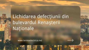 Lichidarea defecțiunii din bulevardul Renașterii Naționale