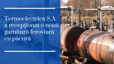 Termoelectrica S.A. a recepționat o nouă garnitură feroviară cu păcură