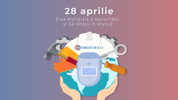 Ziua Mondială a Securității și Sănătății în Muncă
