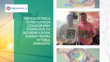 Termoelectrica consolidează colaborarea strategică cu SecureMoldova.Energy pentru viitorul energetic