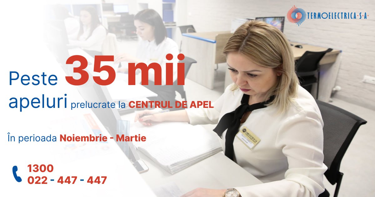  Centrul de Apel al Serviciul Comercial din cadrul „Termoelectrica” S.A. oferă consumatorilor de energie termică acces comod și rapid la serviciile prestate