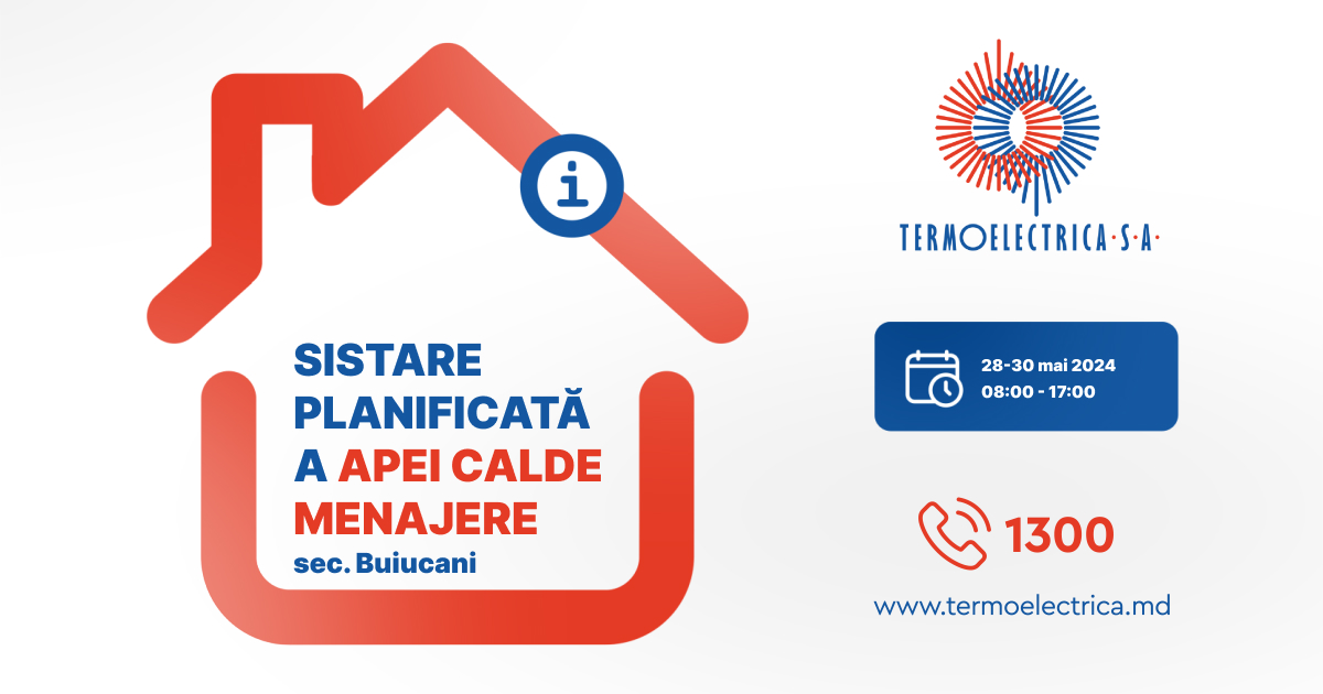  „Termoelectrica” S.A.  anunță deconectări planificate de apă caldă menajeră în sectorul Buiucani al capitalei