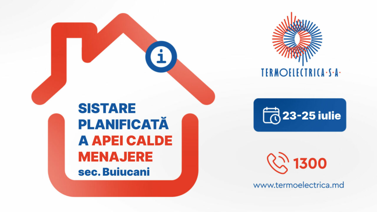  Sistare planificată a apei calde menajere pentru consumatorii blocurilor locative din str. Columna și str. Mitropolit Dosoftei