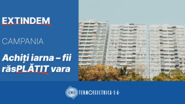 „Termoelectrica” S.A. prelungește Campania „Achiți iarna – fii răsPLĂTIT vara”