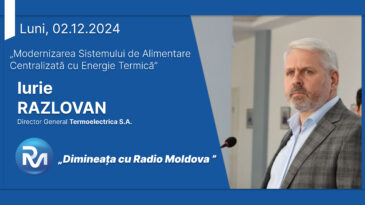 Iurie Razlovan, Director General al „Termoelectrica” S.A. a acordat un interviu pentru Radio Moldova