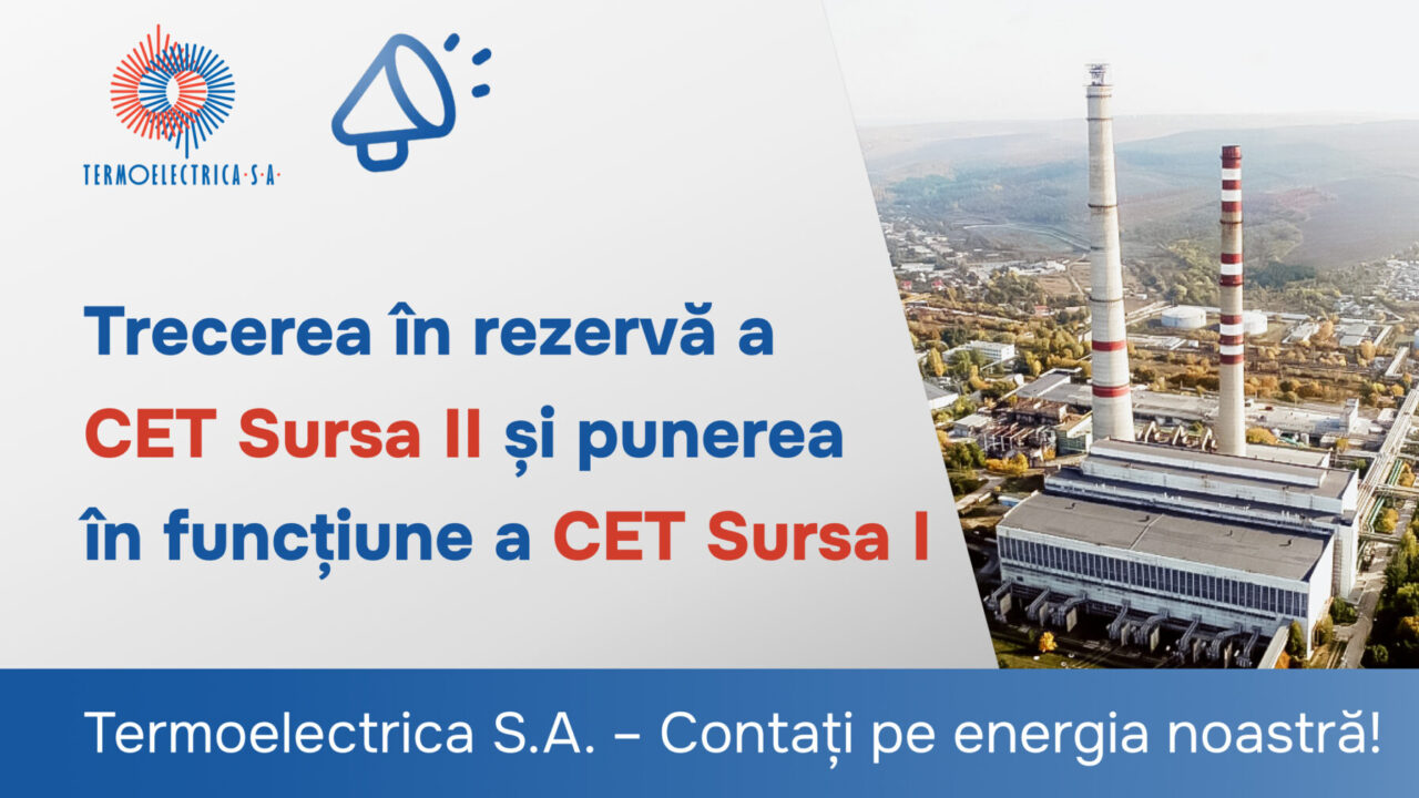  Anunț privind trecerea la regimul de iarnă a SACET Chișinău: deconectarea CET Sursa 2 și conectarea CET Sursa 1