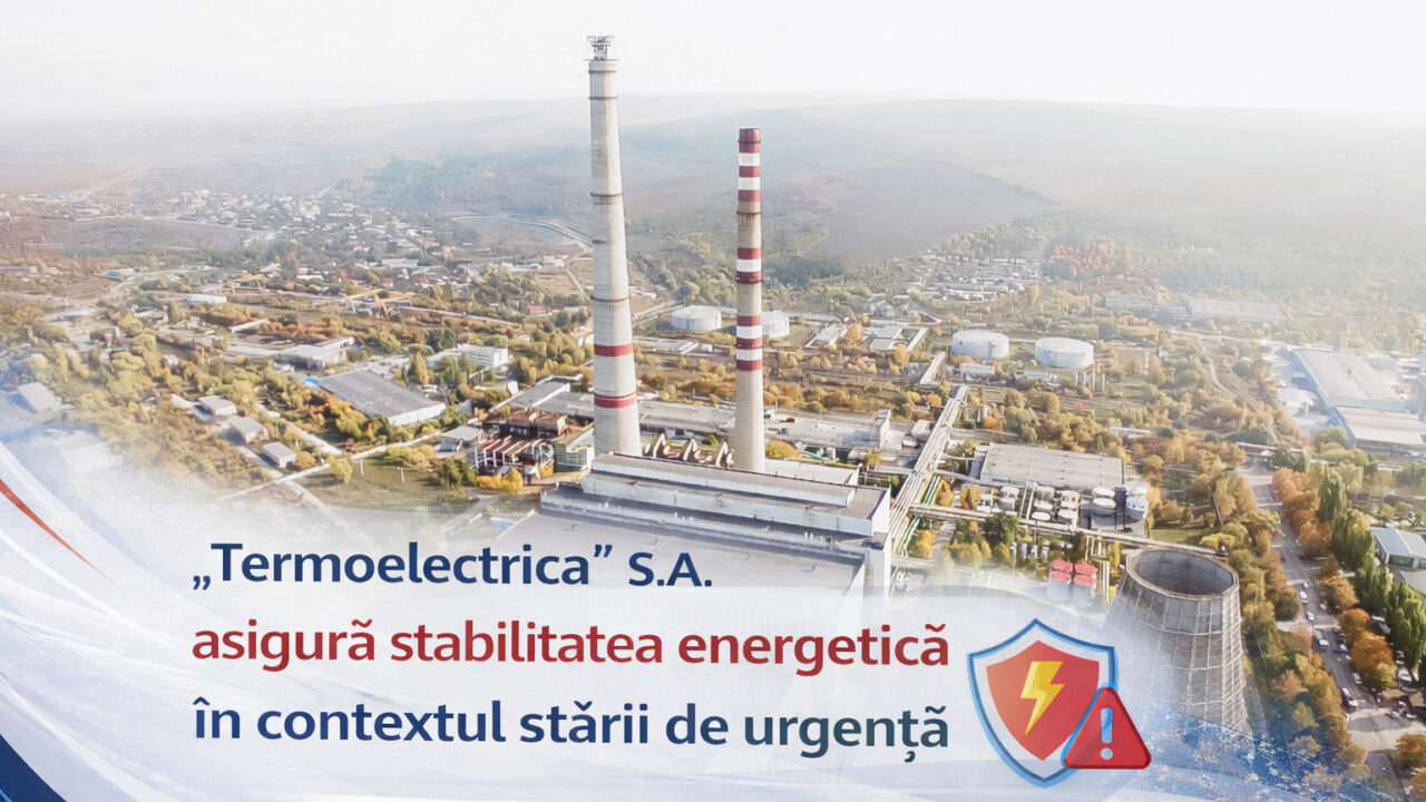  „Termoelectrica” S.A.  asigură stabilitatea energetică în contextul stării de urgență