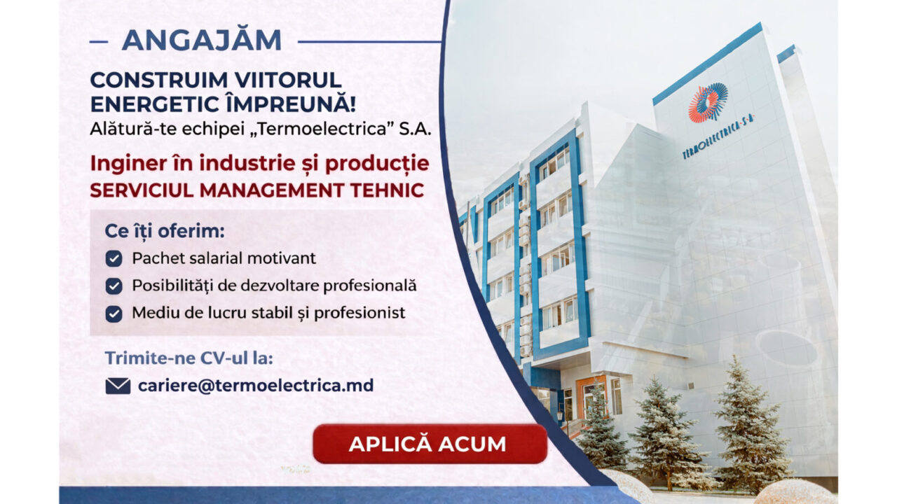  Anunț de angajare pentru funcția de Inginer în industrie și producție, Serviciul Management Tehnic